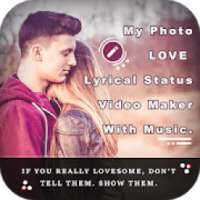 My Photo Love Lyrical Status Music Video Maker