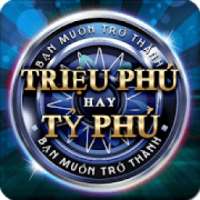 Triệu Phú Hay Tỷ Phú - Trieu Phu Hay Ty Phu