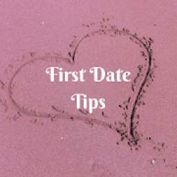 First Date Tips