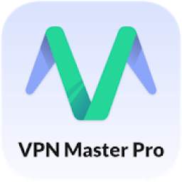 VPN Master Pro - Unlimited & Private Connection