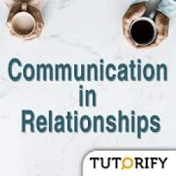 Communication in Relationships - Tips and Guides