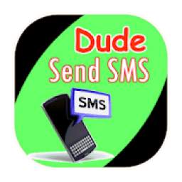 Dude Send SMS