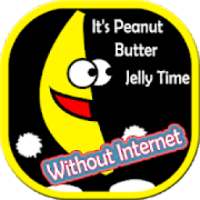 Peanut Butter Jelly Time video without internet on 9Apps