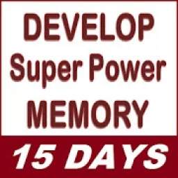 Develop Super Power Memory - In 15 Days