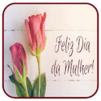 Feliz Dia da Mulher mensagens 2019 on 9Apps