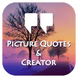 Picture Quotes and Creator