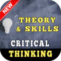 Critical Thinking Theory and Skills