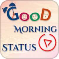 Good Morning Video Status 2019 on 9Apps