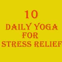 10 daily Stress Relief Yoga and Exercise on 9Apps