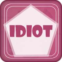 Idiot