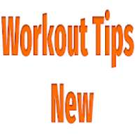 Workout Tips New