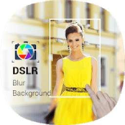 DSLR Camera - Shape Blur Camera & Auto Blur Camera