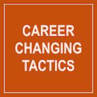 Career Changing Tactics - Your Career Path
