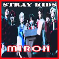 Stray Kids - MIROH Mp3 Top Hits Songs K - pop on 9Apps