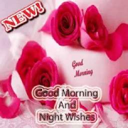 Good Morning and Night Wishes