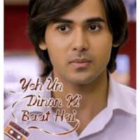 Yeh Un Dinon Ki Baat Hai on 9Apps