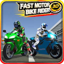 Fast Motor Bike Rider 3D *