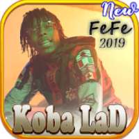 KOBA LaD- FEFE - Chansons rap sans internet on 9Apps