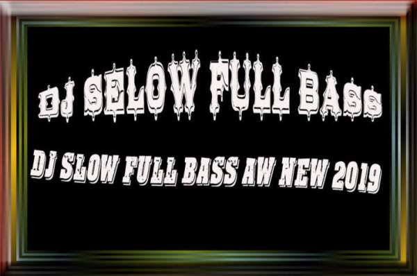 DJ SLOW FULL Bass AW NEW 2 تصوير الشاشة