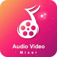 Audio Video Mixer – Add Audio to Video