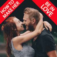 How To Make Her Be In Love With You
