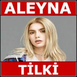Aleyna Tilki Şarkıları (İnternetsiz 22 Şarkı)