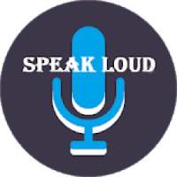 SPEAK LOUD