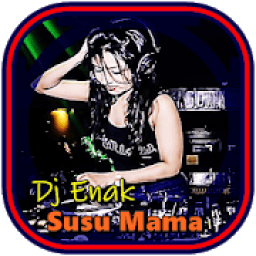 DJ Enak Susu Mama icon