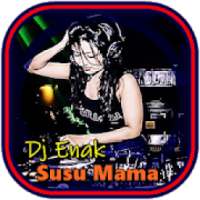 DJ Enak Susu Mama
