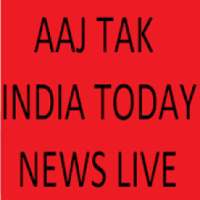 Aaj Tak & India Today News Live
