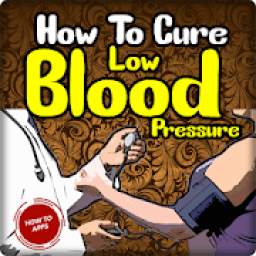 How To Cure Low Blood Pressure