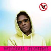 Wizkid Songs 2019 -Without Internet