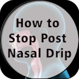 How to Stop Post Nasal Drip