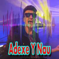 Adexe Y Nau Musica sin internet