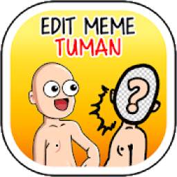 Edit Meme Tuman PRO 1.0
