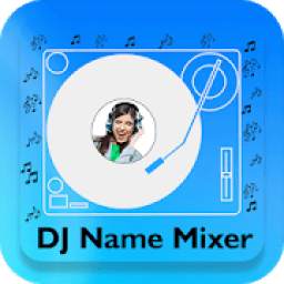 DJ Name Mixer - Add Name In Song