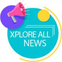 Xplore All News