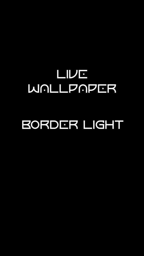 Border Light - Live Wallpaper स्क्रीनशॉट 5