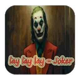 lay lay lay - Joker 3.1