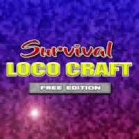 Max Loco Craft Survival Free Edition