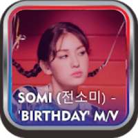 SOMI - BIRTHDAY on 9Apps