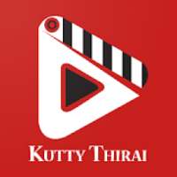 kuttythirai - Tamil Entertainment App