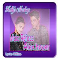 Letras de Kallys Mashup2 -Maia Reficco, Alex Hoyer