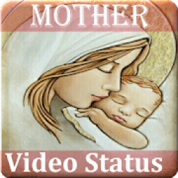 Mother Video Status - Mother Wallpaper icon