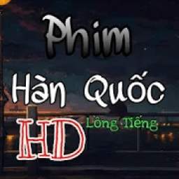 Xem Phim Hàn Quốc HD Lồng Tiếng Thuyết Minh 1.0