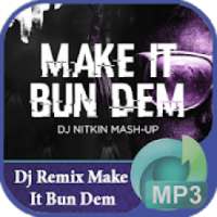 Dj Remix * Make It Bun Dem * Full Bass