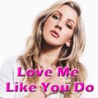 Love Me Like You Do - Ellie Goulding on 9Apps