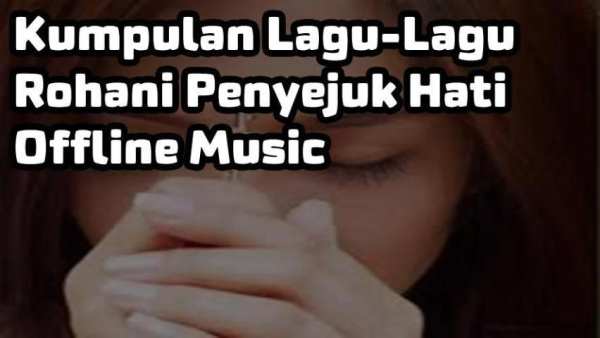 Lagu Rohani Penyejuk Hati Offline Lengkap screenshot 3