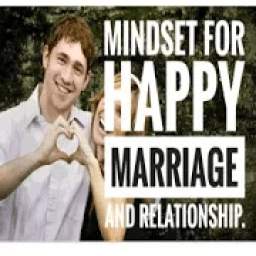Mindset for Happy Marriage and Relationship.