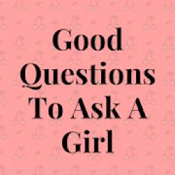 Good Questions To Ask A Girl